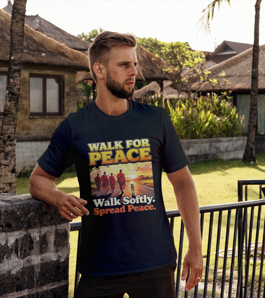 Walk For Peace Walk Softly Spread Peace Buddhist Monks And Aloka Dog T-Shirt