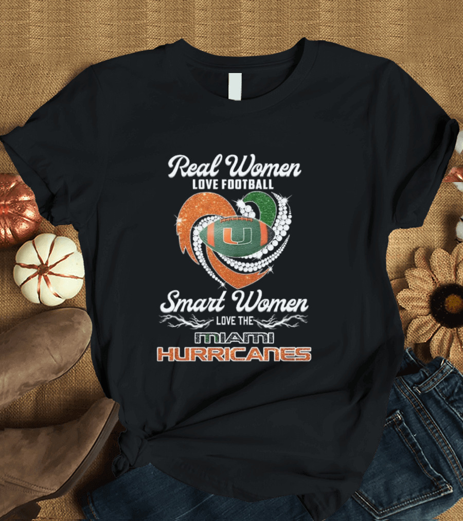 Real Women Love Football Smart Women Love The Miami Hurricanes T-Shirt