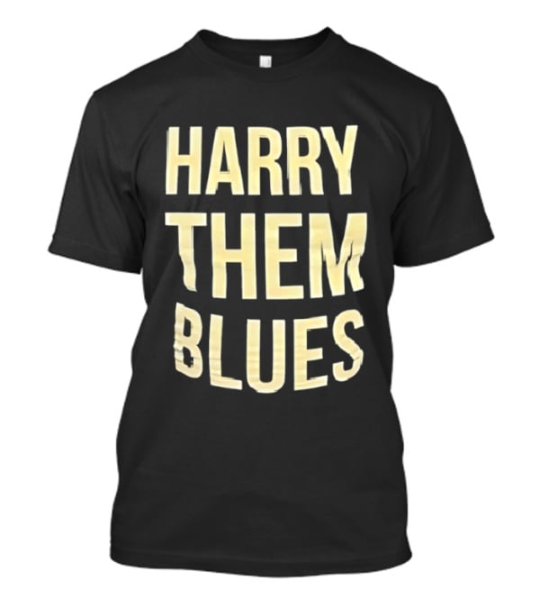 Harry Them Blues T-Shirt