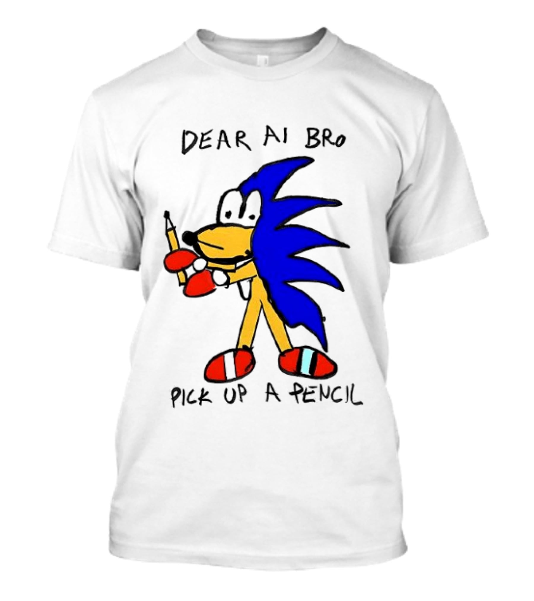 Dear AI Bro Pick Up A Pencil Sonic T-Shirt