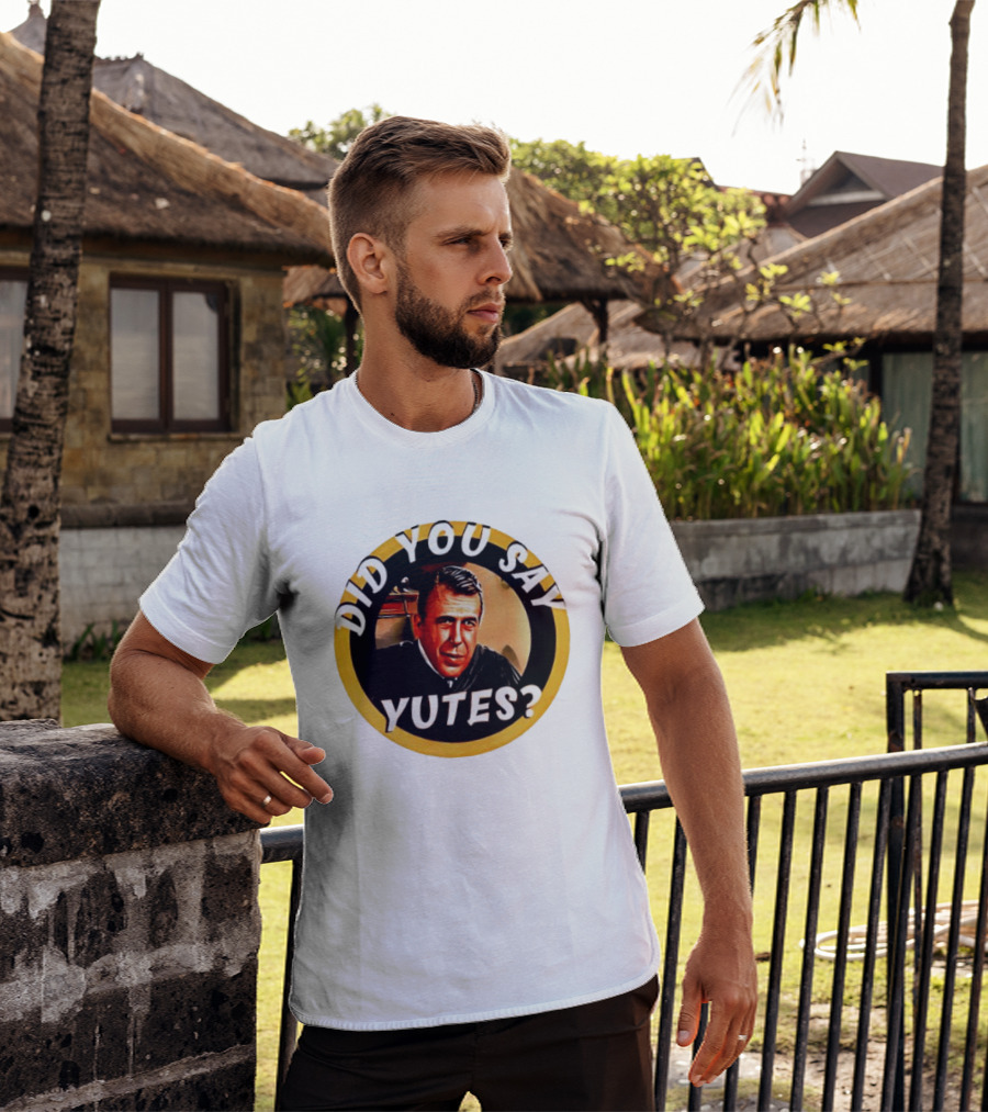 Did You Say Yutes Judge Chamberlain Haller Movie T-Shirt