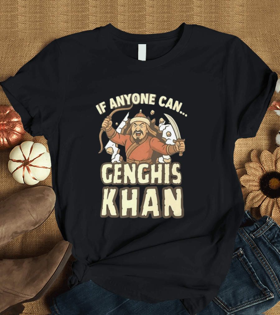 If Anyone Can Genghis Khan Mongol Empire Comic T-Shirt