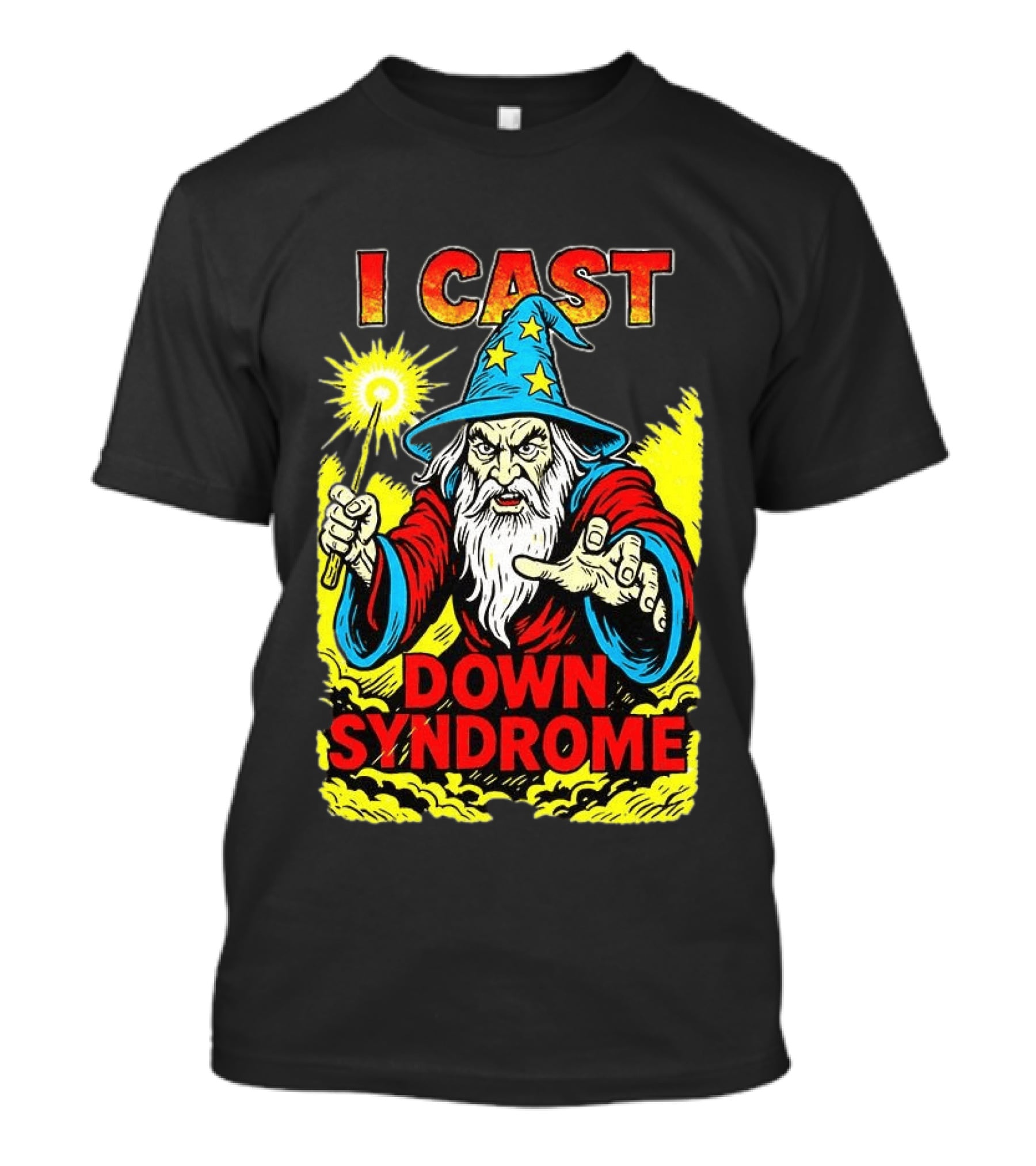 I Cast Wizard Down Syndrome Empowerment Magic T-Shirt