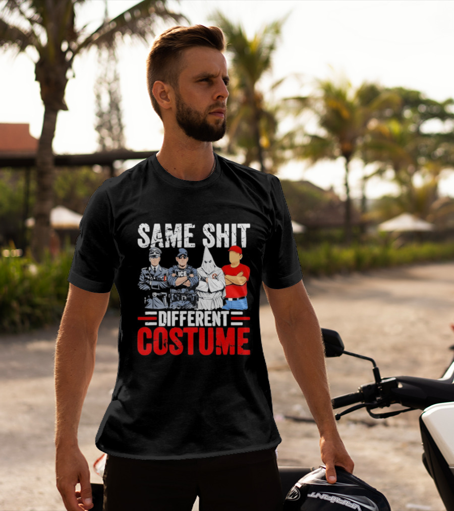 Same Shit Different Costume Police Officer Satire T-Shirt