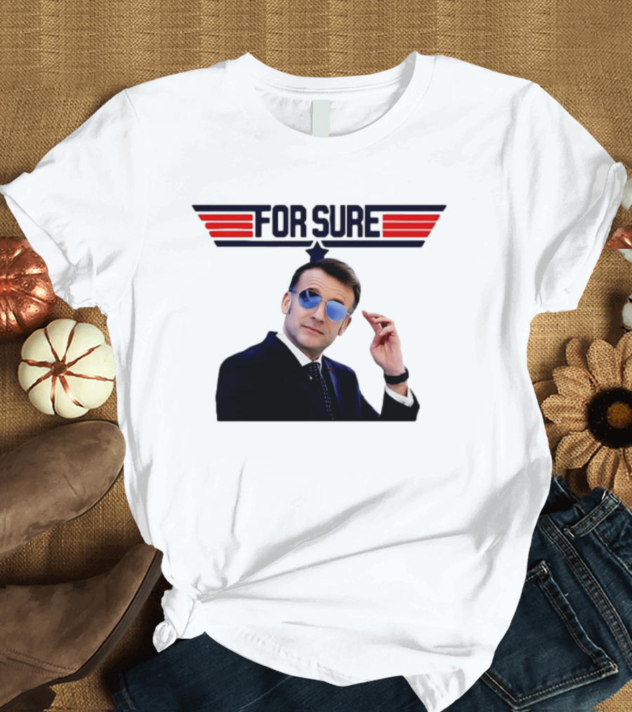 Emmanuel Macron For Sure Top Gun Parody Aviator Sunglasses T-Shirt