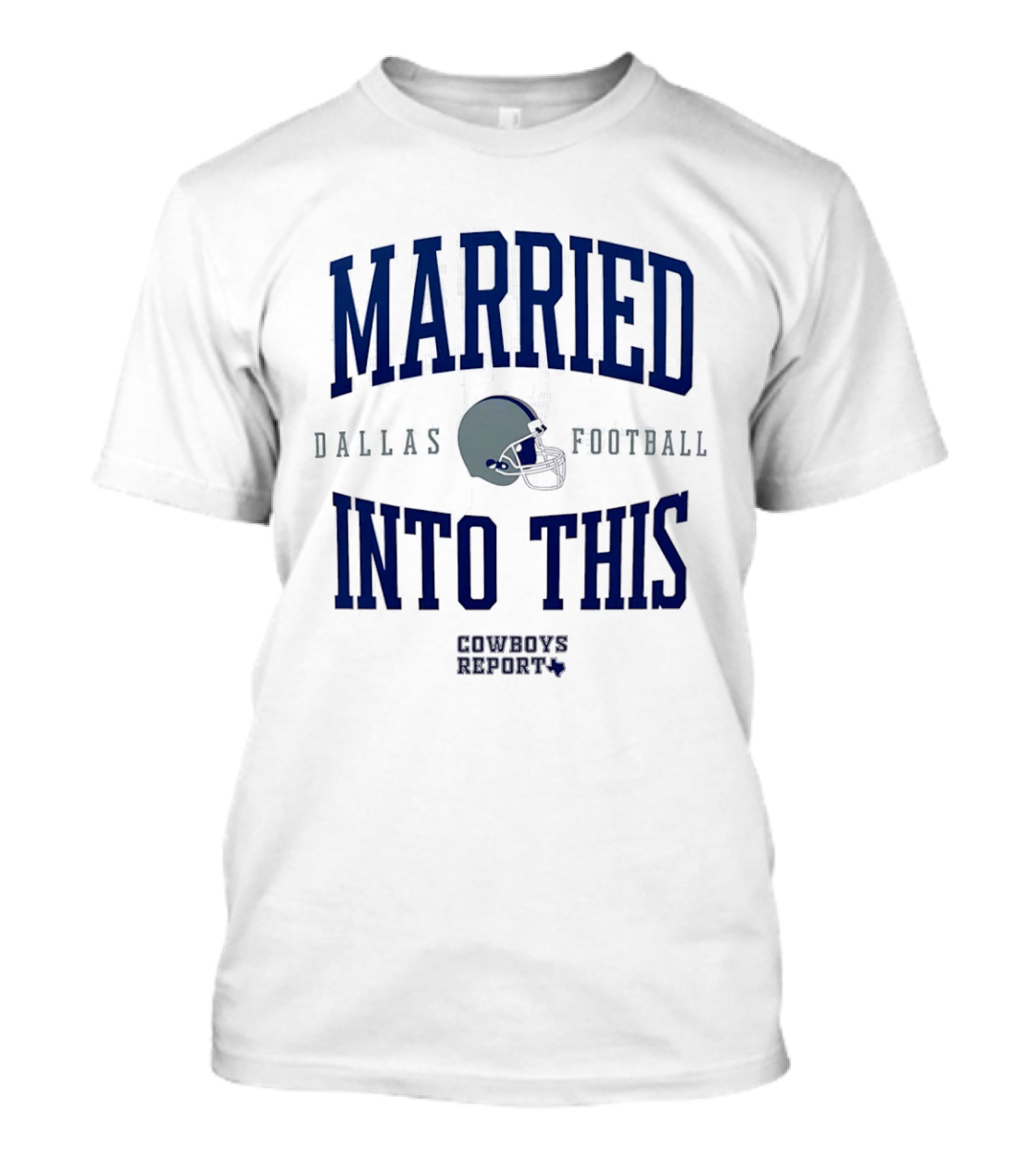 Married Into This Dallas Football Cowboys Report 2026 T-Shirt
