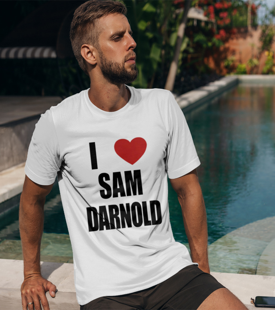 I Love Sam Darnold T-Shirt