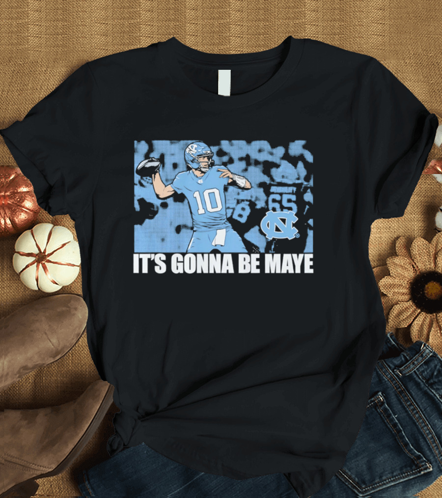 North Carolina Tar Heels No 10 It's Gonna Be Maye T-Shirt