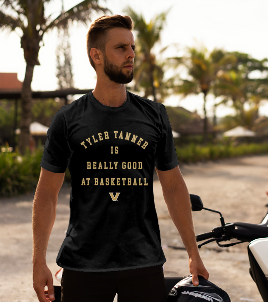 Tyler Tanner Is Really Good At Basketball Vanderbilt V T-Shirt