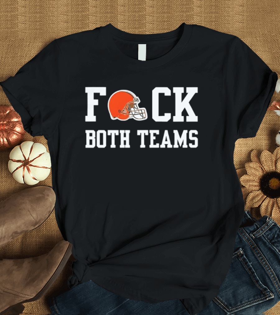 Cleveland Browns Helmet F*ck Both Teams T-Shirt