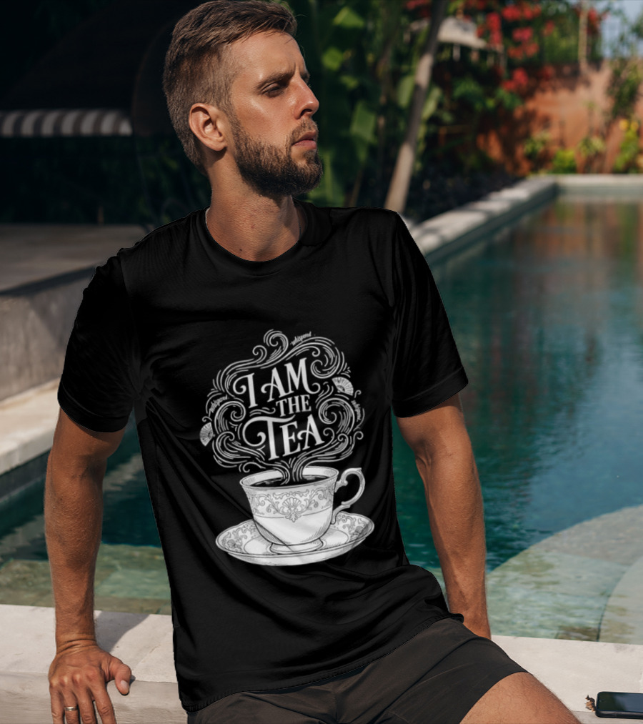 I Am The Tea Elegant Cup Typography Humor T-Shirt