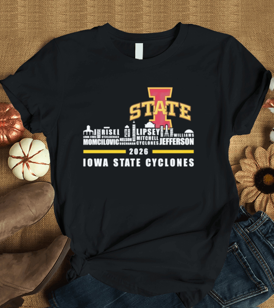Iowa State Cyclones 2026 Lipsey Morgan Otzelberger Jefferson Ames Iowa T-Shirt