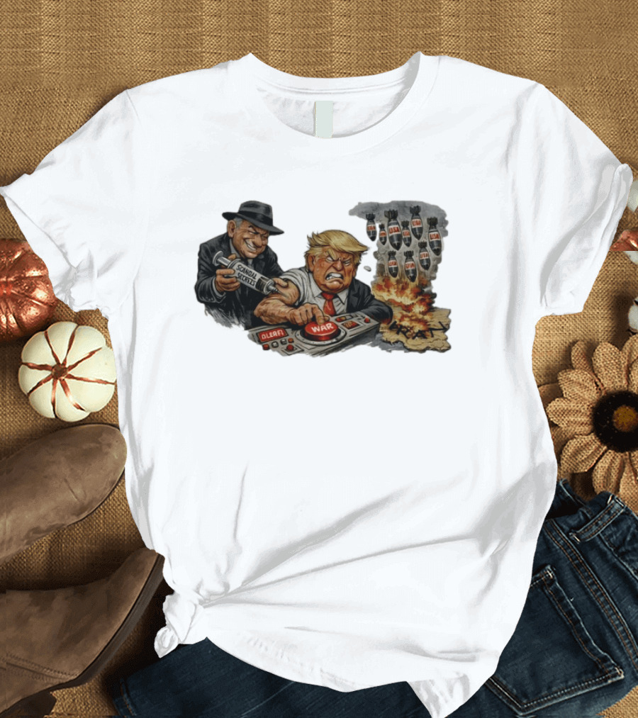 Israel Trump War Trigger US Iran Tensions Satirical Commentary T-Shirt