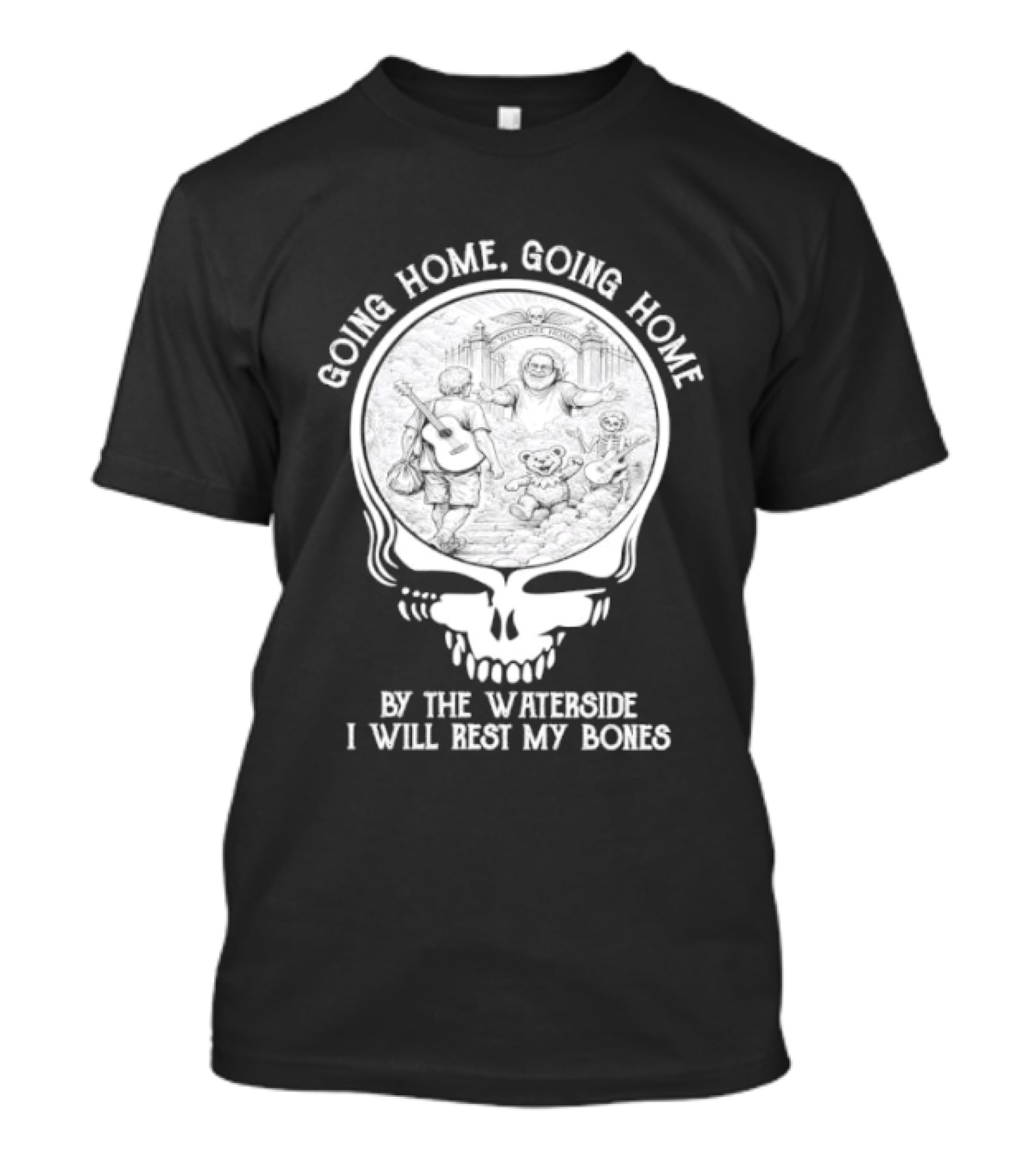 Grateful Dead Skull Going Home By The Waterside I Will Rest My Bones T-Shirt