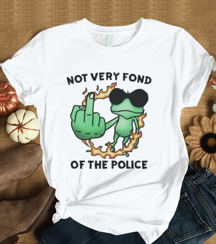 Not Very Fond Of The Police Frog Middle Finger Flame Glasses T-Shirt