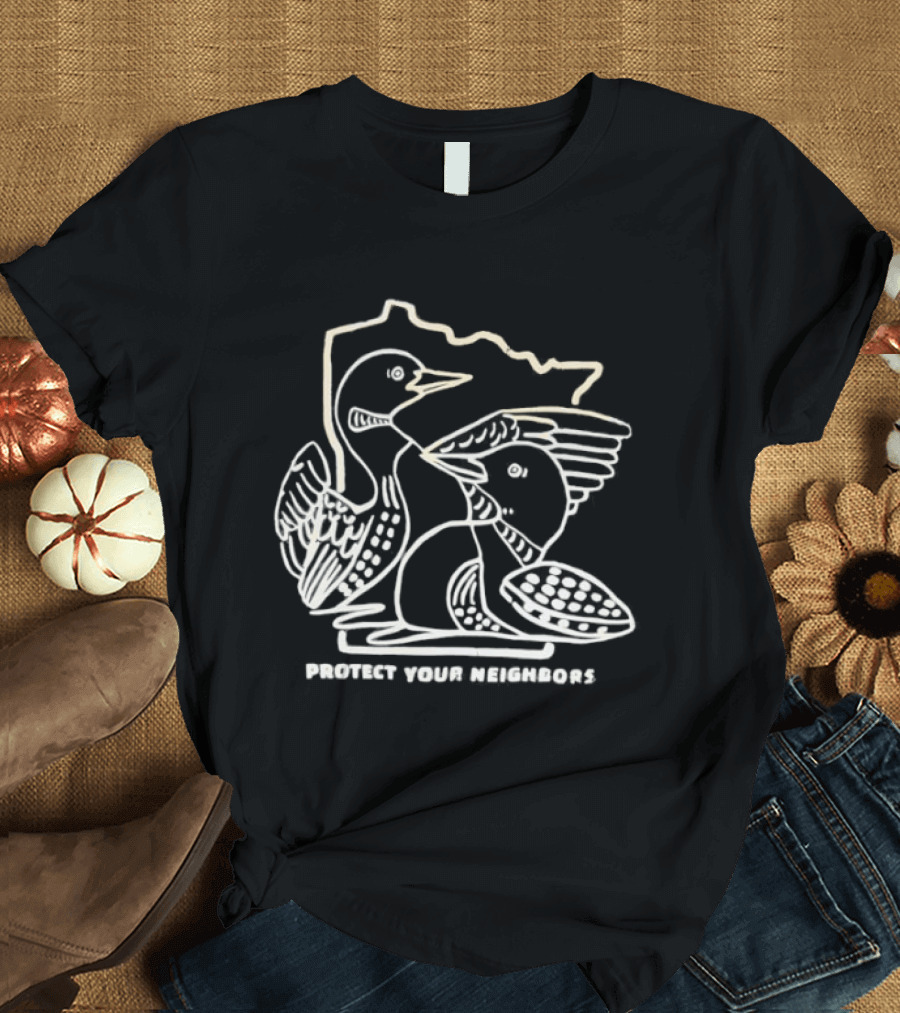 Protect Your Neighbors Two Loons Minnesota T-Shirt