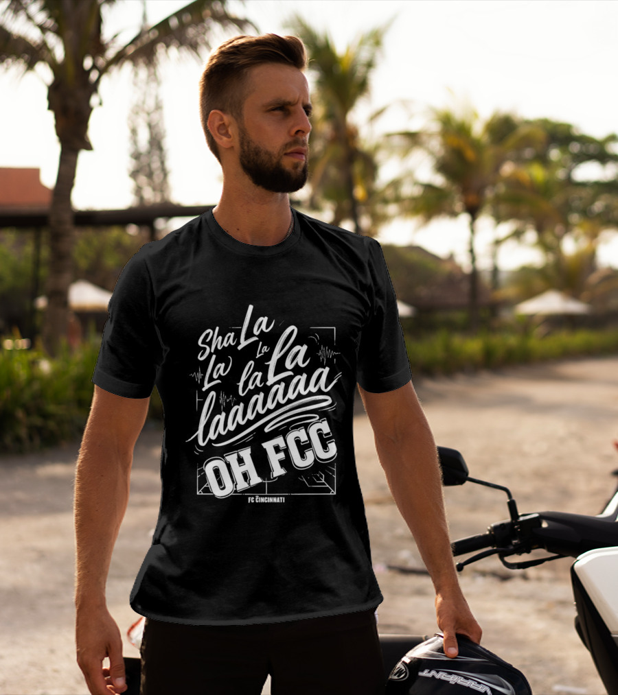 Sha La La La Laaa Oh FCC FC Cincinnati Chant T-Shirt