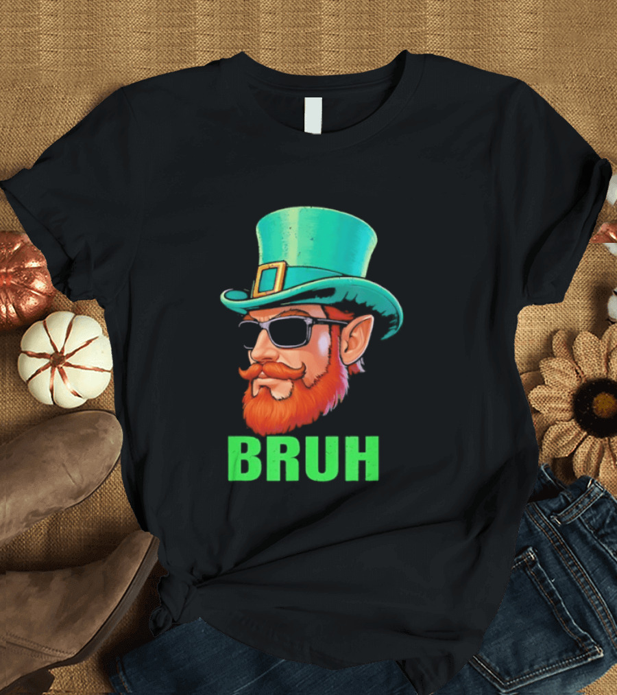 Leprechaun Bruh St Patricks Day Irish Humor T-Shirt