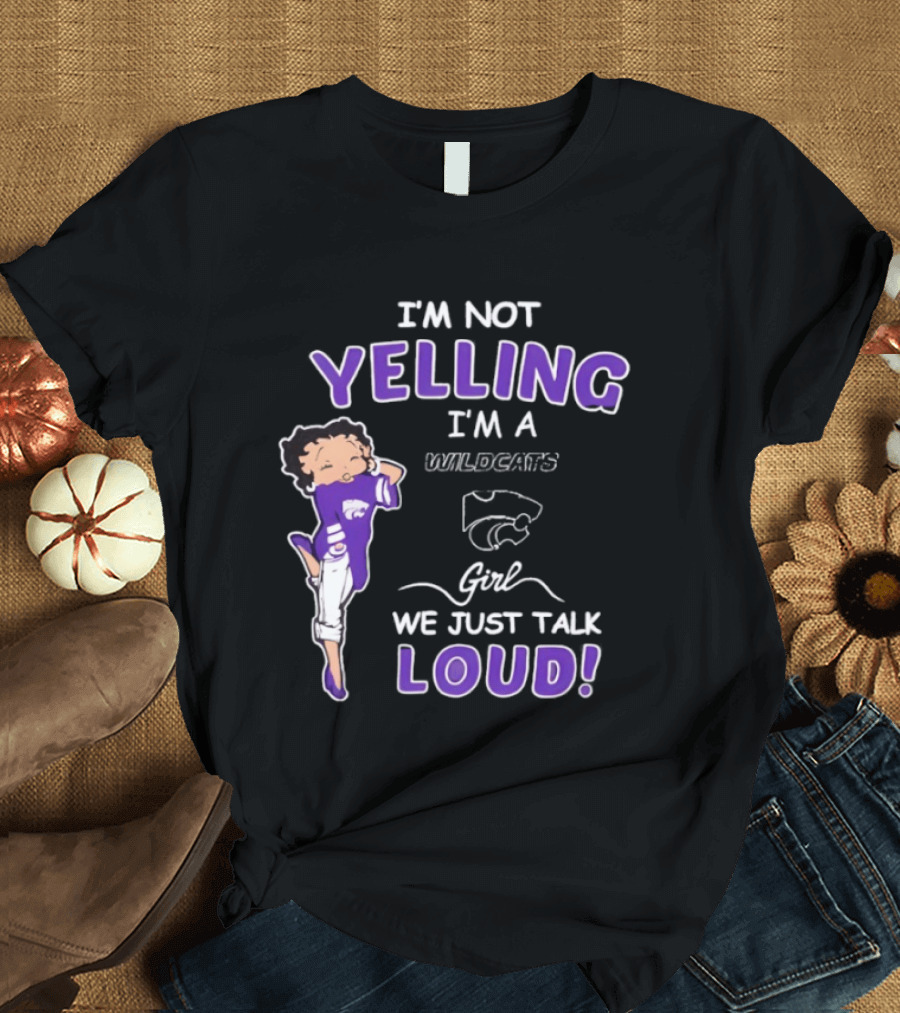 Kansas State Wildcats Girl We Just Talk Loud Iconic Fan Spirit T-Shirt