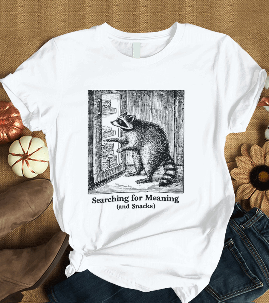 Searching For Meaning And Snacks Raccoon Fridge T-Shirt