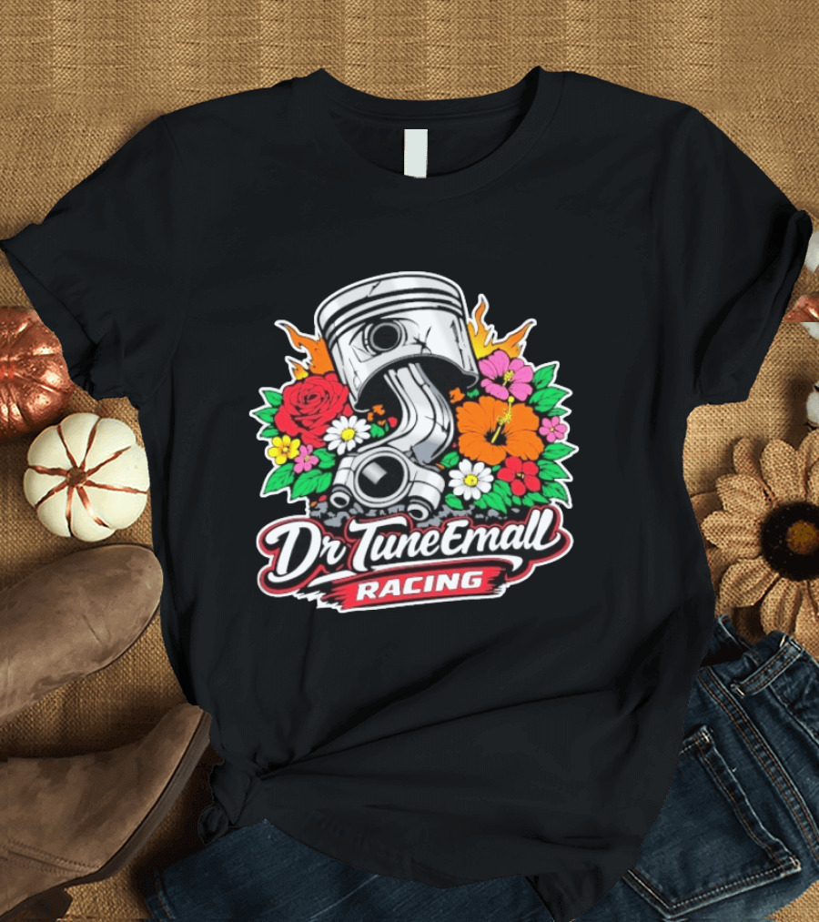 Dr TuneEmAll Racing Piston And Flowers Cleetus McFarland T-Shirt