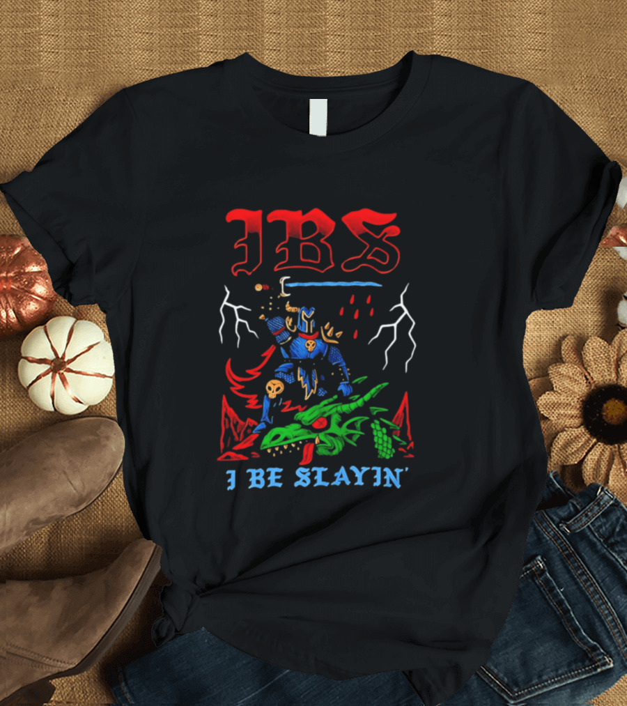 IBS I Be Slayin' Fantasy Warrior And Dragon Battle T-Shirt