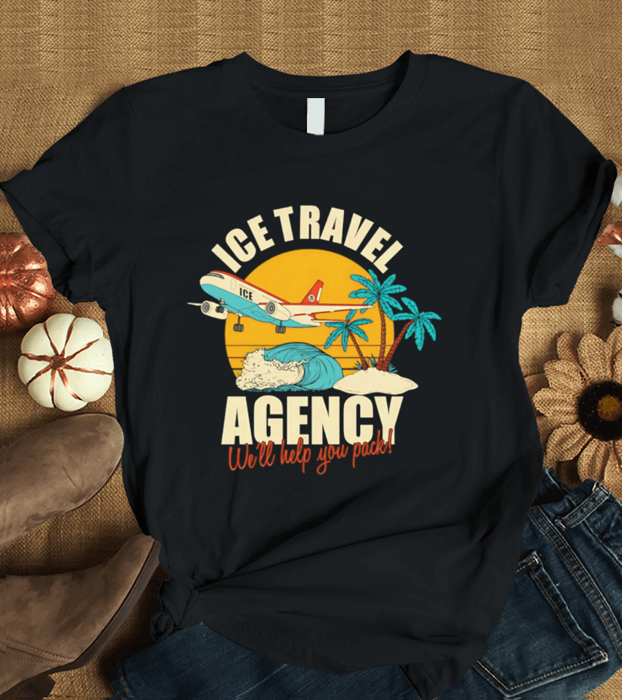 ICE Travel Agency We'll Help You Pack Tropical Getaway Plane Palm Trees T-Shirt