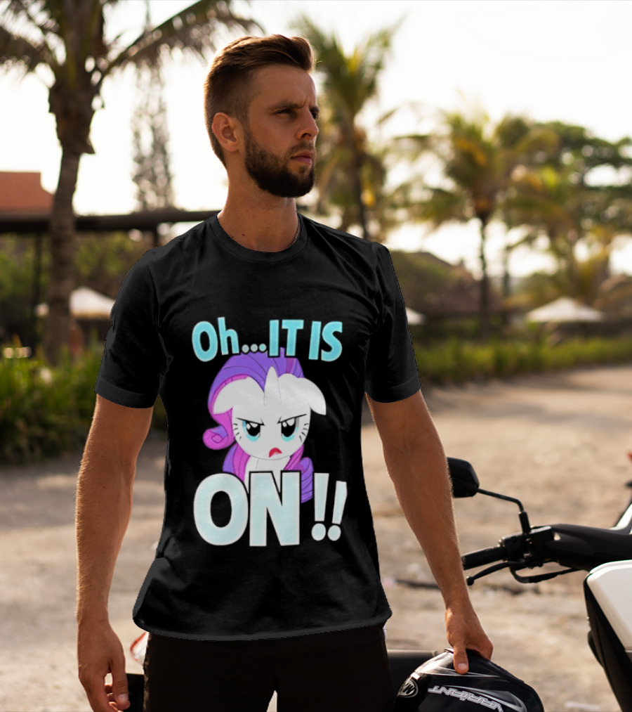 My Little Pony Rarity Oh It Is On T-Shirt