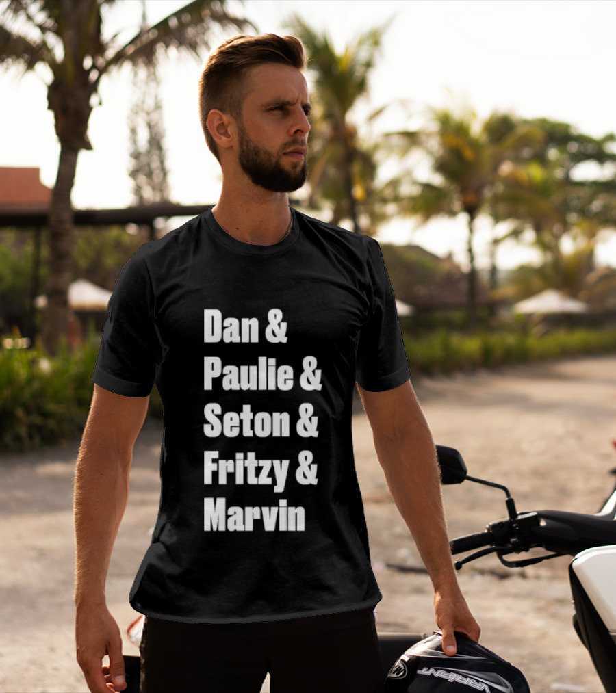 Dan Paulie Seton Fritzy Marvin Fan Favorites T-Shirt