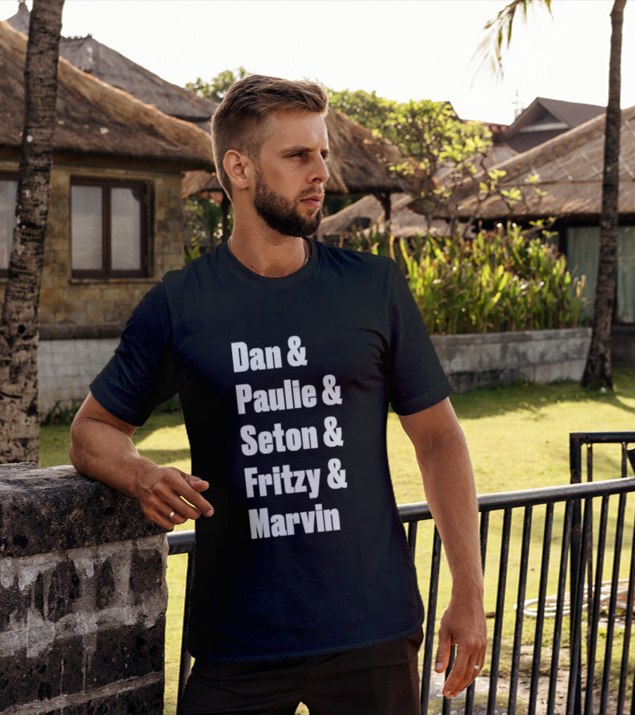 Dan Paulie Seton Fritzy Marvin Fan Favorites T-Shirt