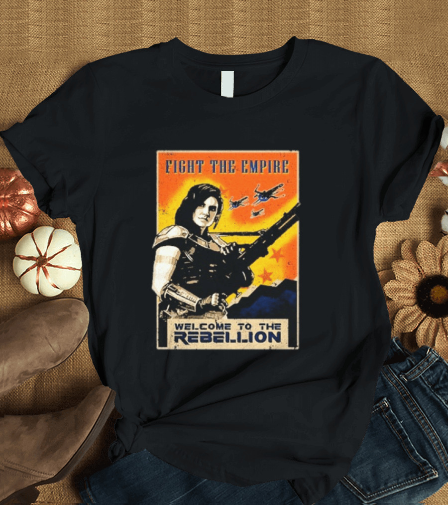 Fight The Empire Welcome To The Rebellion T-Shirt