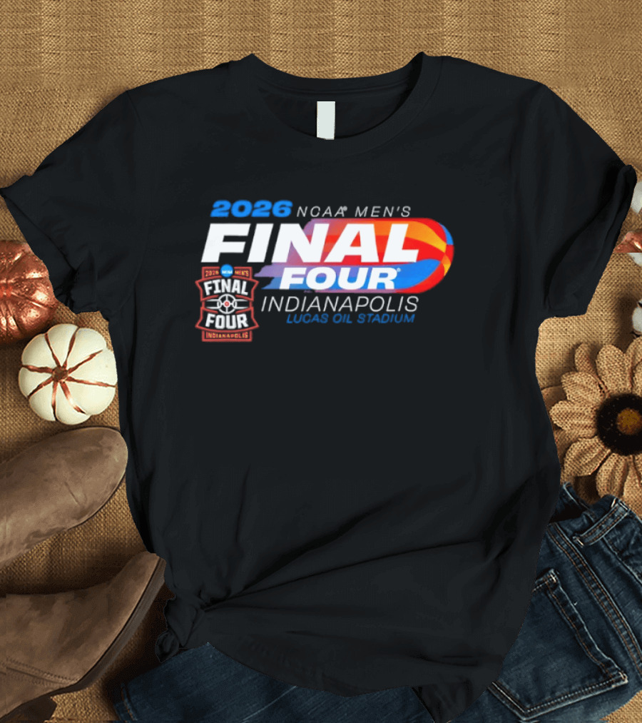 2026 NCAA Final Four Men's Basketball Indianapolis Lucas Oil Stadium T-Shirt