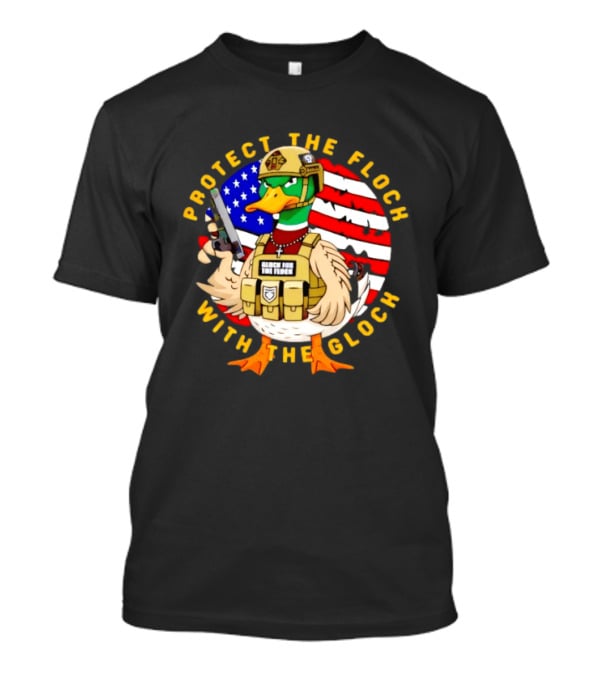 Protect The Flock With The Glock Patriotic Tactical Duck With American Flag T-Shirt