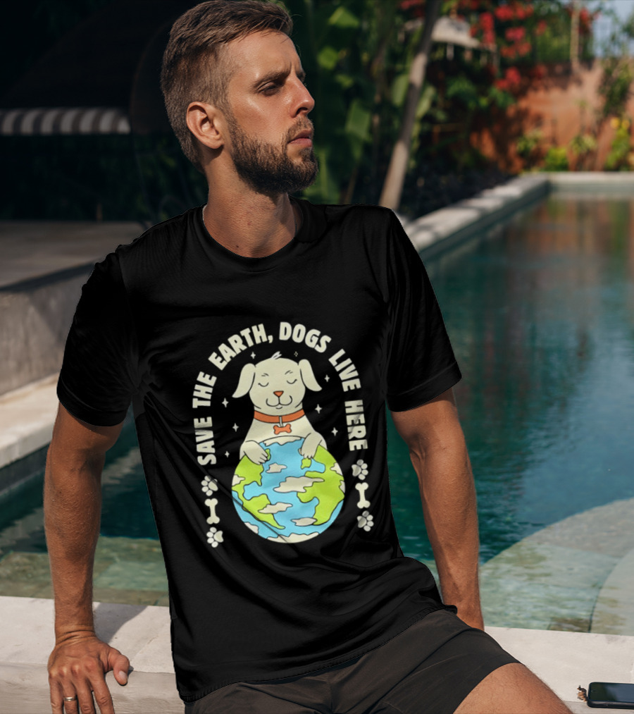 Save The Earth Dogs Live Here Puppy Hugging Globe Eco Friendly Paw Prints T-Shirt