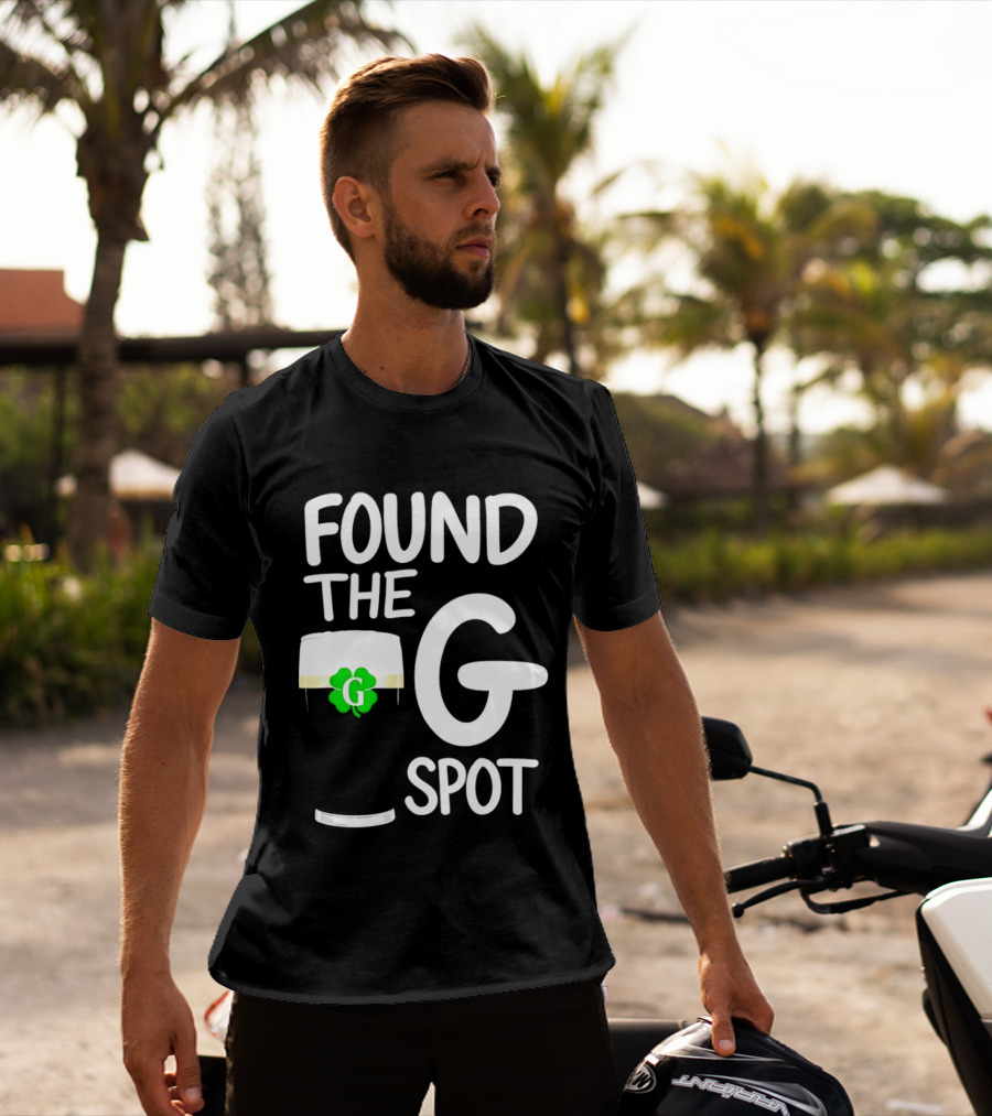 Found The G Spot Beer Shamrock St. Patrick's Day T-Shirt