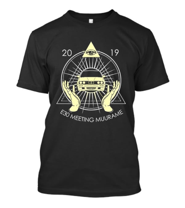 E30 Meeting Muurame 2019 Illuminati Eye Car Graphic Pyramid Hands T-Shirt