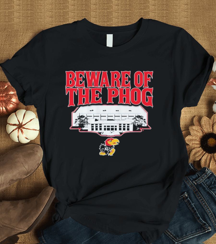 Beware Of The Phog Kansas Basketball Stadium Jayhawk T-Shirt