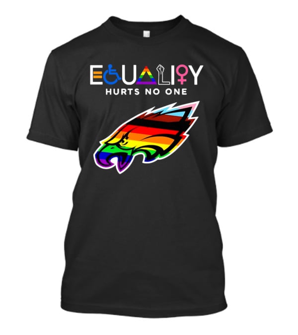 Philadelphia Eagles Equality Hurts No One With Rainbow Pride T-Shirt