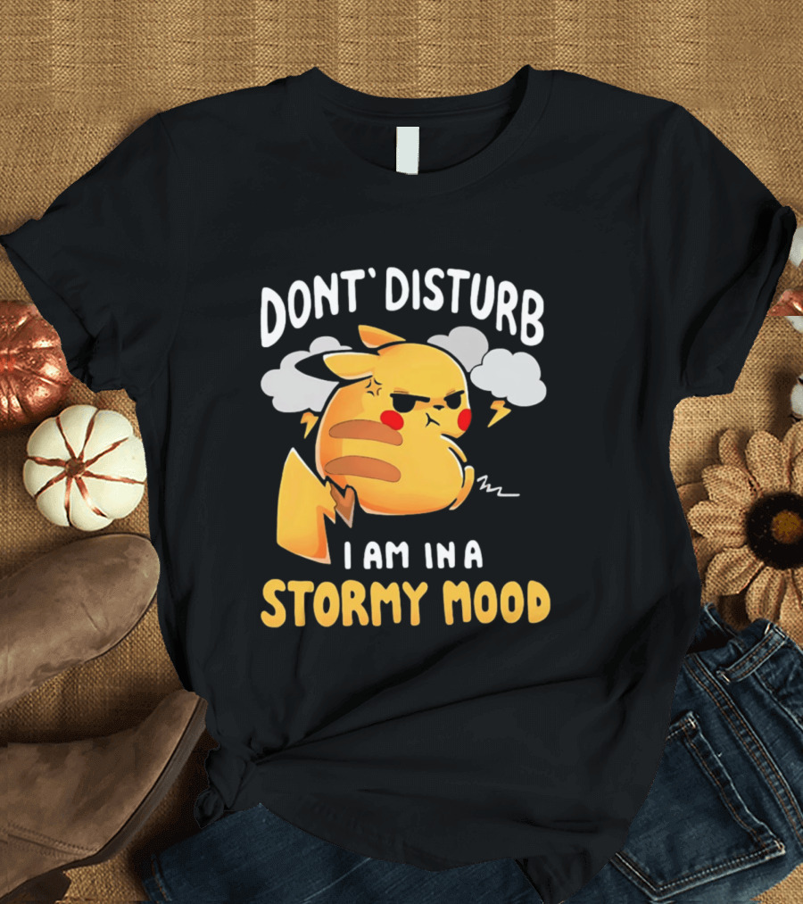 Pikachu Don't Disturb I Am In A Stormy Mood Lightning Clouds T-Shirt