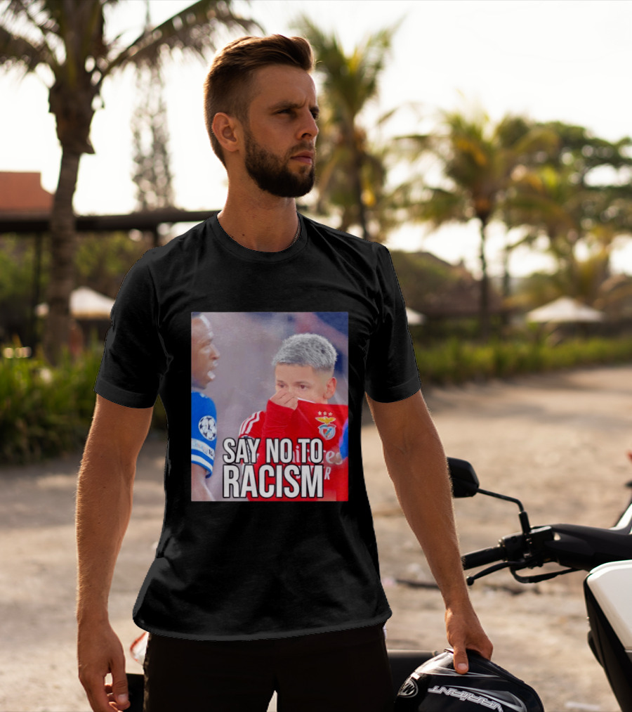 Say No To Racism Benfica Player Supports Anti Racism Movement T-Shirt