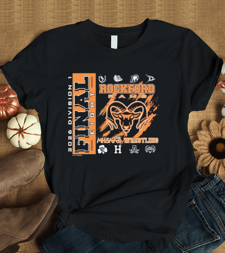 Rockford Rams 2026 MHSAA Wrestling Final Eight Division 1 T-Shirt