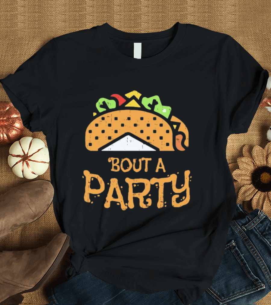 Taco Bout A Party Cinco De Mayo Mexican Fiesta Celebration T-Shirt