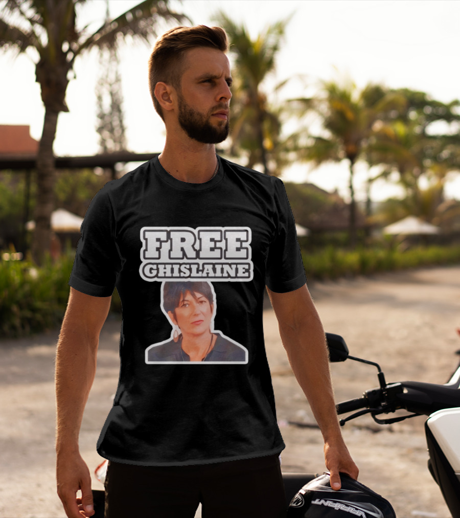 Tim Dillon Free Ghislaine Controversial Statement Attorney General T-Shirt