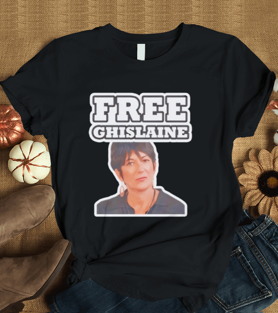 Tim Dillon Free Ghislaine Controversial Statement Attorney General T-Shirt