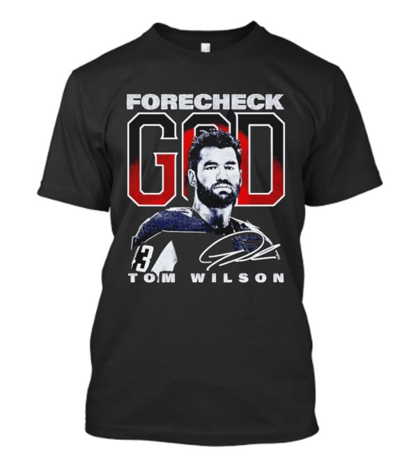 Tom Wilson Washington Capitals Forecheck God Number 43 T-Shirt