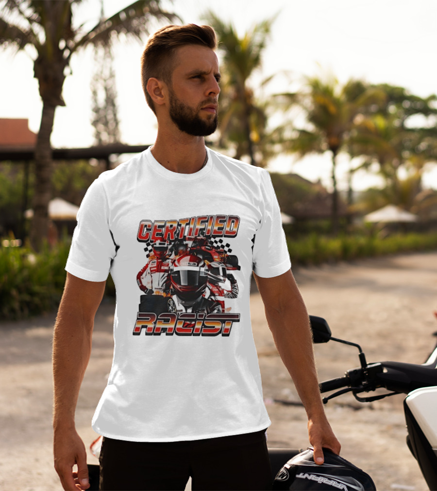 Certified Racist Racing Car T-Shirt