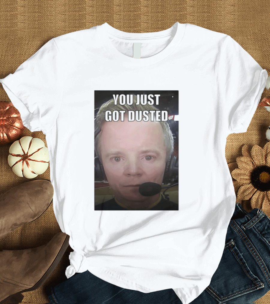 You Just Got Dusted Dusty May Michigan Wolverines T-Shirt
