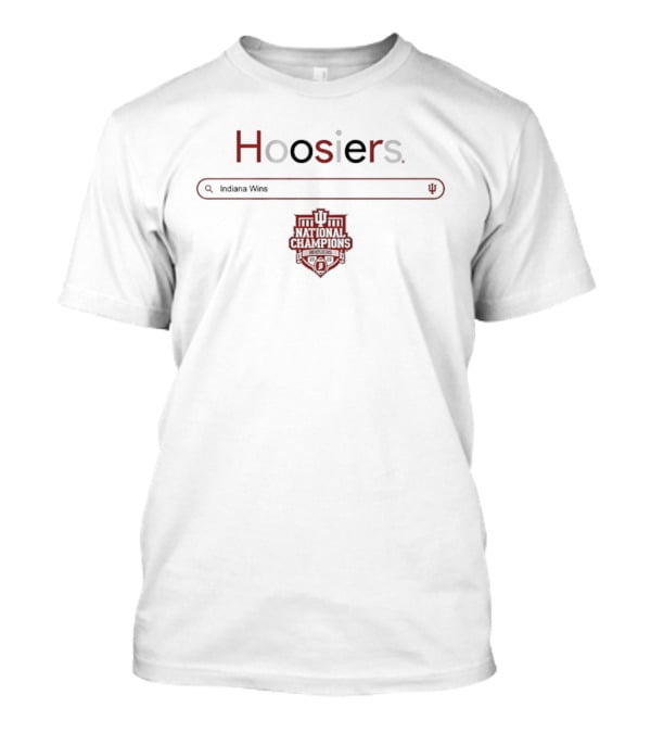Hoosiers Indiana Wins NCAA Basketball Champions Indiana Hoosiers T-Shirt