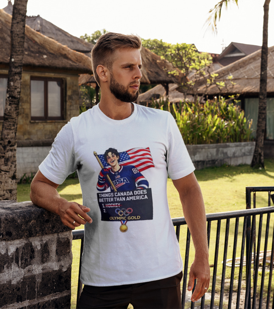 Jack Hughes USA Hockey Olympic Gold Things Canada Does Better Than America T-Shirt