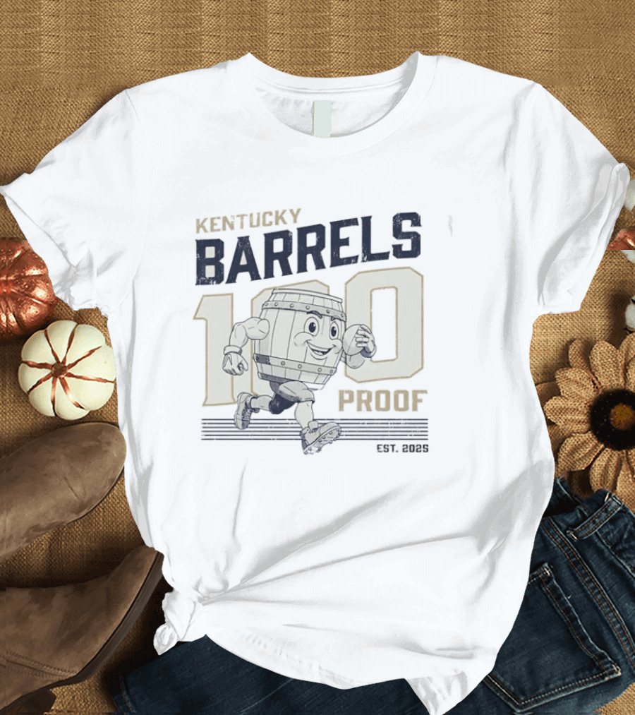 Kentucky Barrels 100 Proof Football Est 2025 T-Shirt